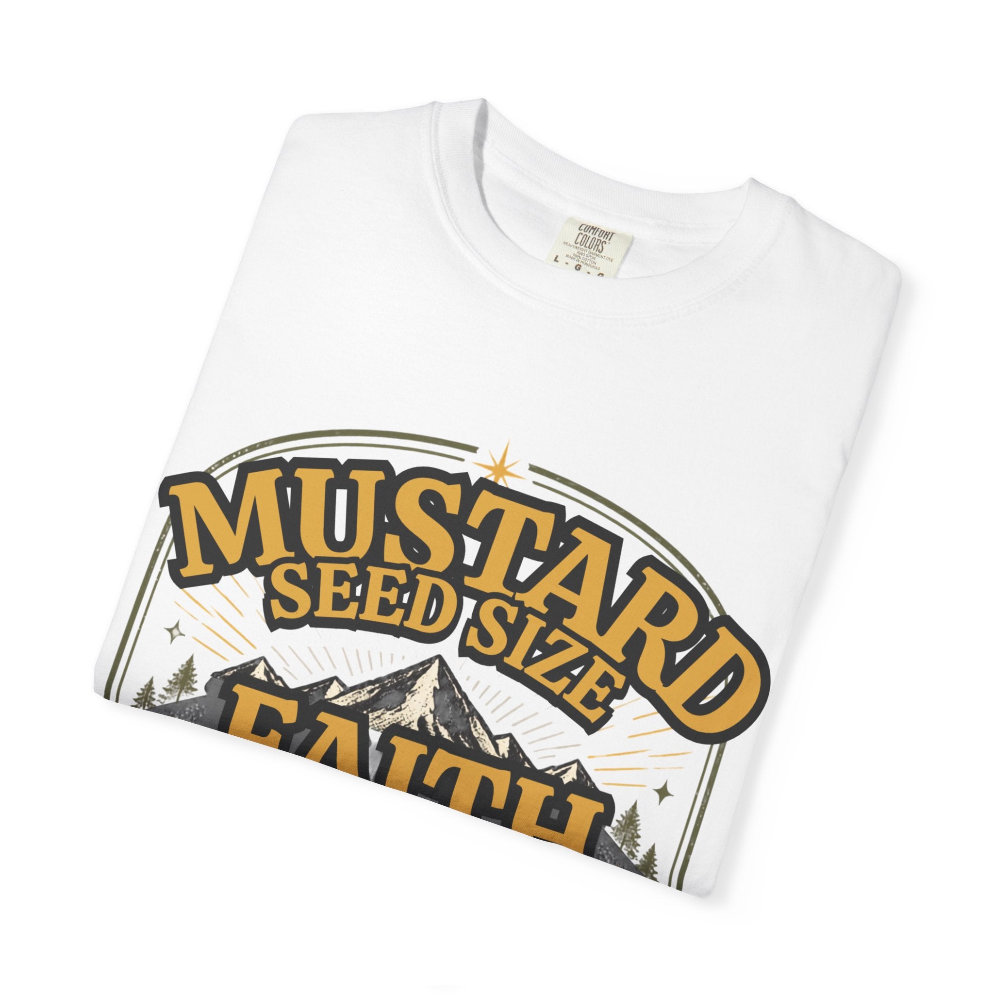 Faith Moves Mountains T-Shirt — Mustard Seed Size Christian Graphic Tee