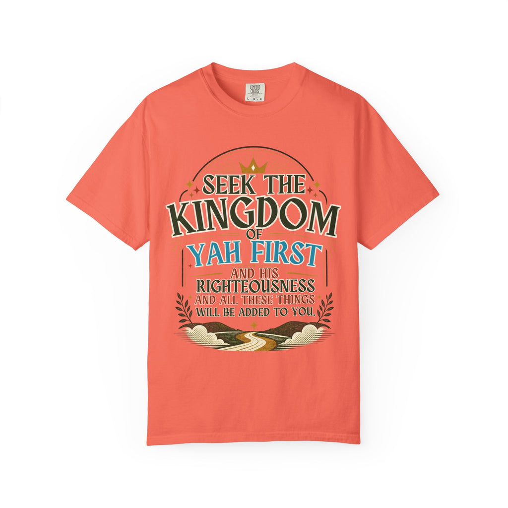 Seek the Kingdom of Yah First T-Shirt