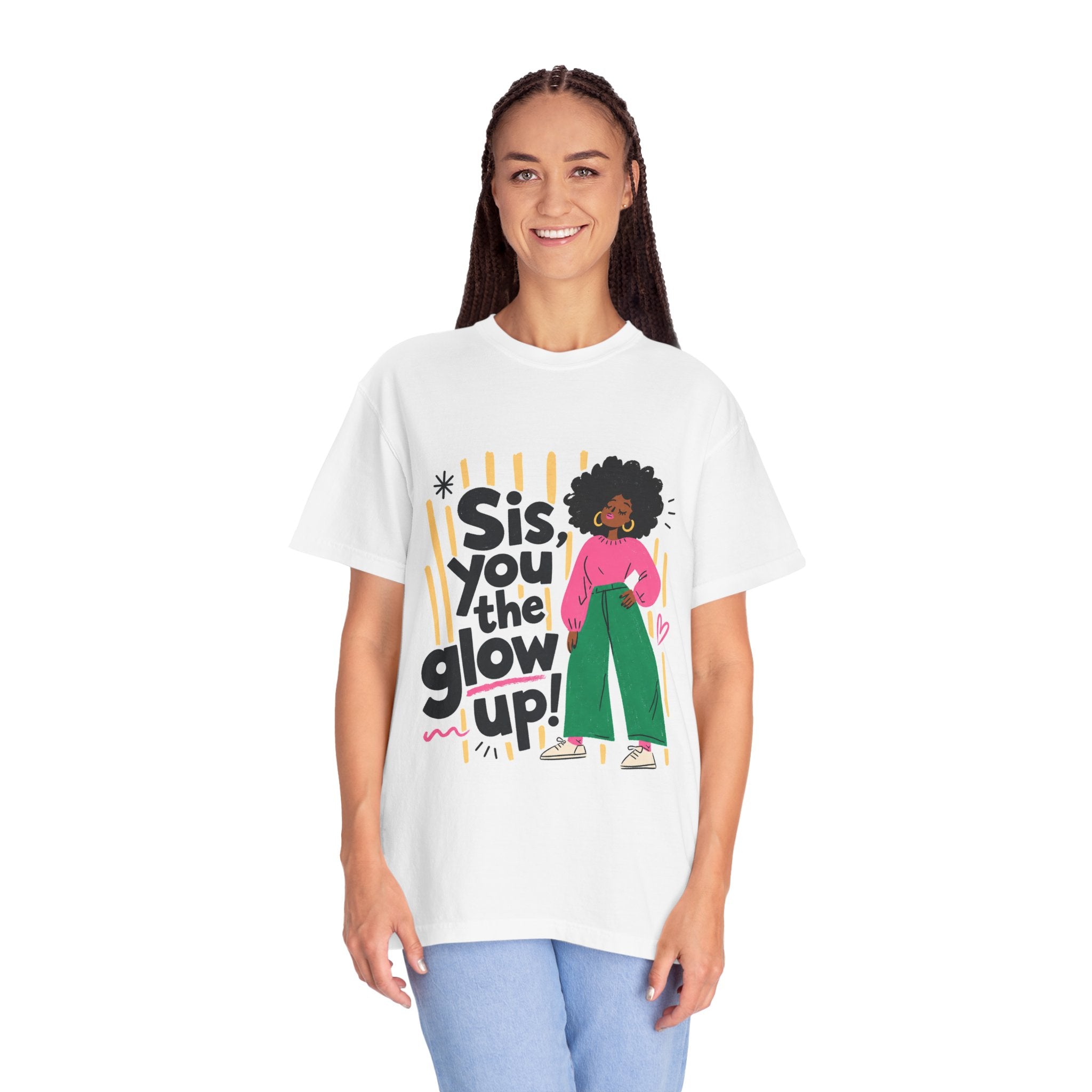 Sis You the Glow Up T-Shirt — Empowering Afrocentric Graphic Tee