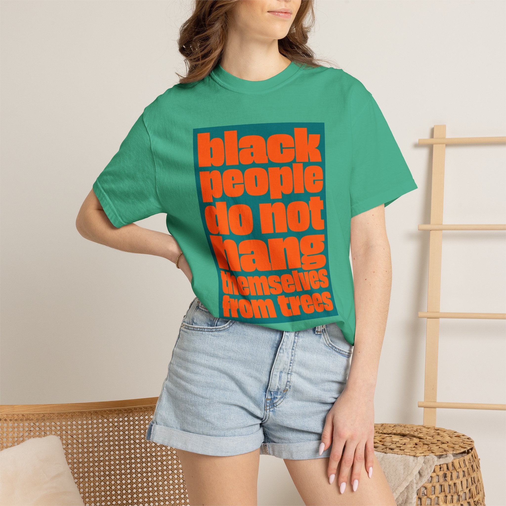 T-Shirt — "Black People Do Not Hang Themselves from Trees" Graphic Tee