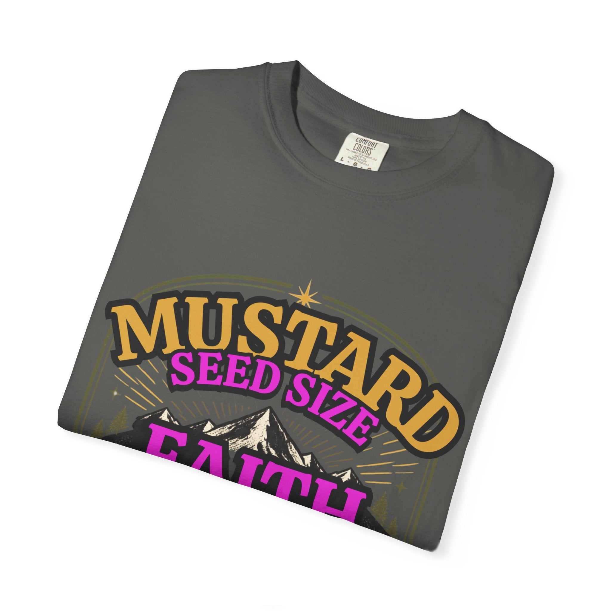 Faith Moves Mountains T-Shirt — Mustard Seed Size Inspirational Christian Tee