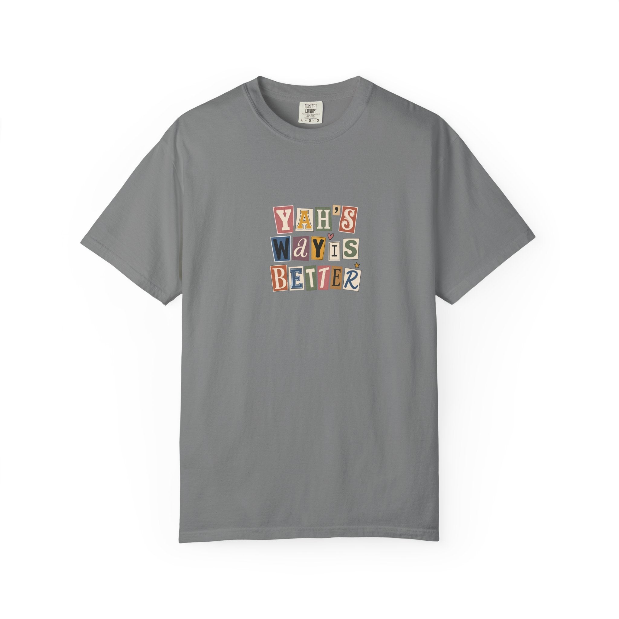 "Yah's Way Is Better" Graphic T-Shirt — Vintage Ransom-Note Lettering Tee