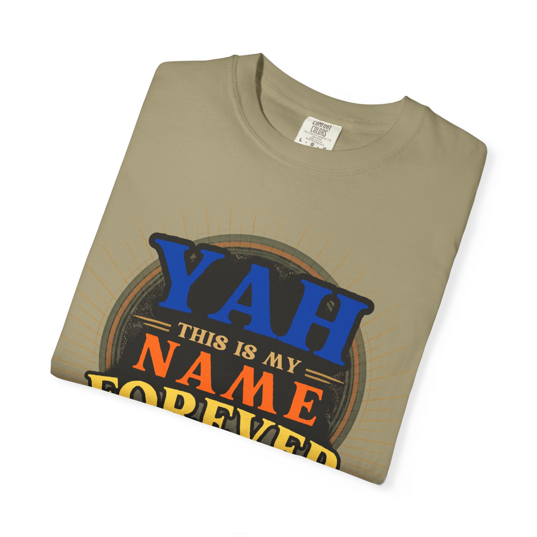 Yah Name Forever T-Shirt — "This Is My Name Forever" Inspirational Faith Tee