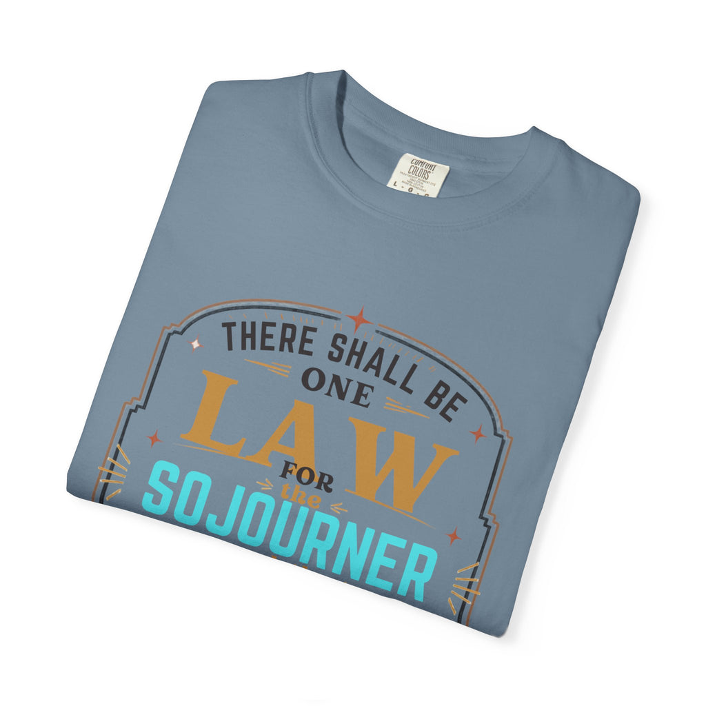 Sojourner Faith T-Shirt — "There Shall Be One Law" Inspirational Religious Tee