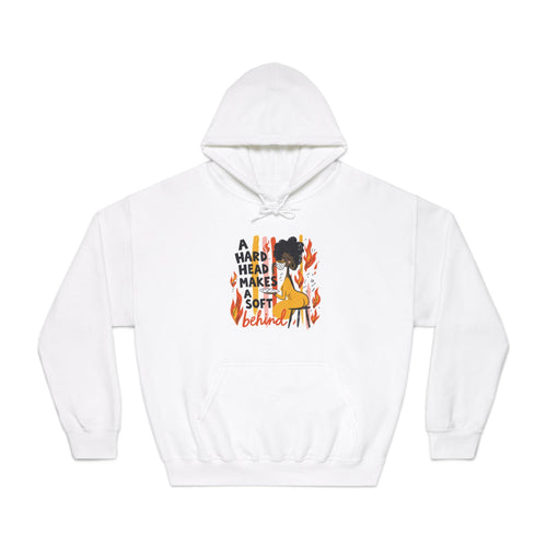 A Hard Head Makes A Soft Behind Hoodie — Funny Campfire Graphic Hooded Sweatshirt