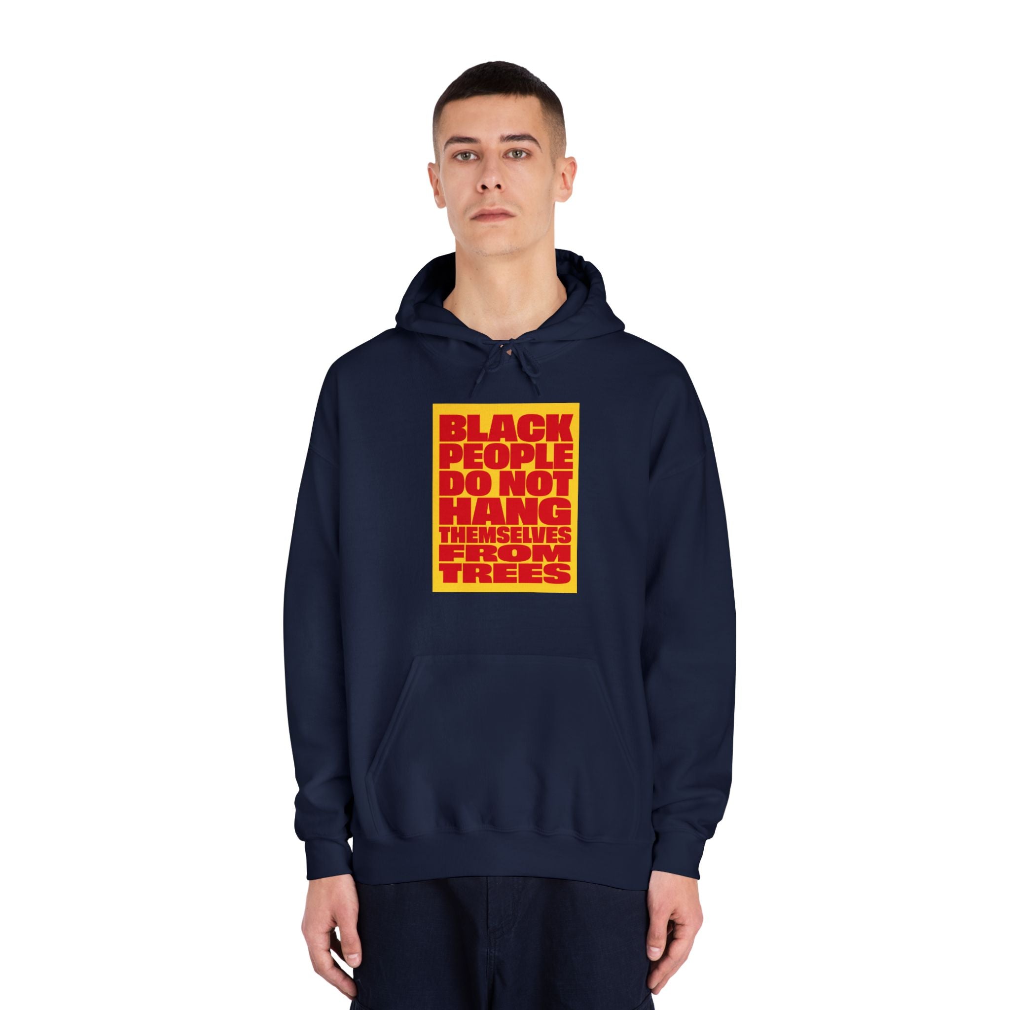 Statement Hoodie — “Black People Do Not Hang Themselves From Trees” Graphic Pullover