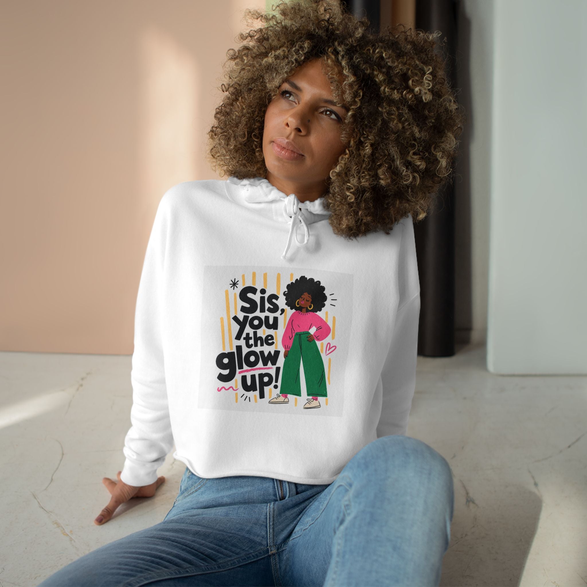 Sis You the Glow Up! Cropped Hoodie — Empowering Afrocentric Graphic Sweatshirt