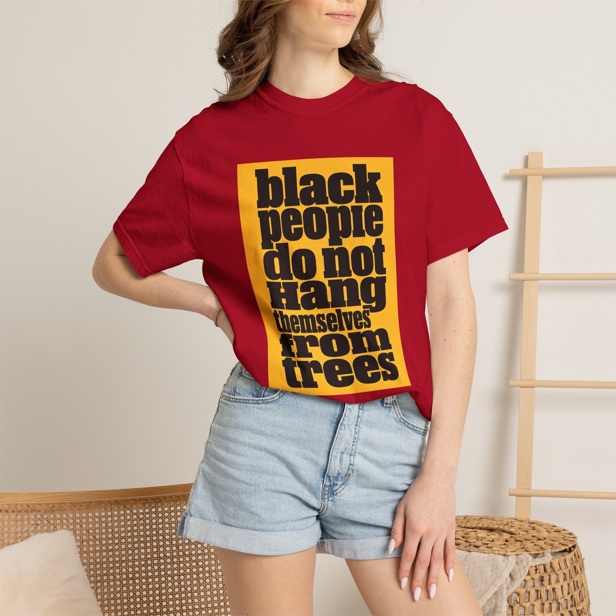 T-Shirt — "Black People Do Not Hang Themselves From Trees" Graphic Tee